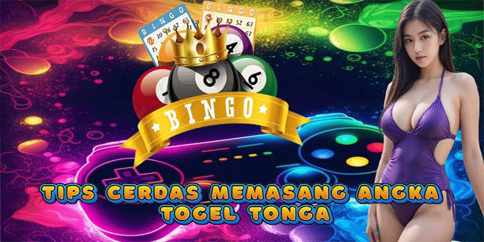 Tips Cerdas Memasang Angka Togel Tonga