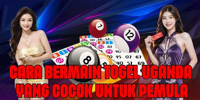 Cara Bermain Togel Uganda Yang Cocok Untuk Pemula