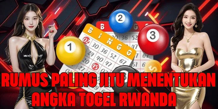 Rumus Paling Jitu Menentukan Angka Togel Rwanda